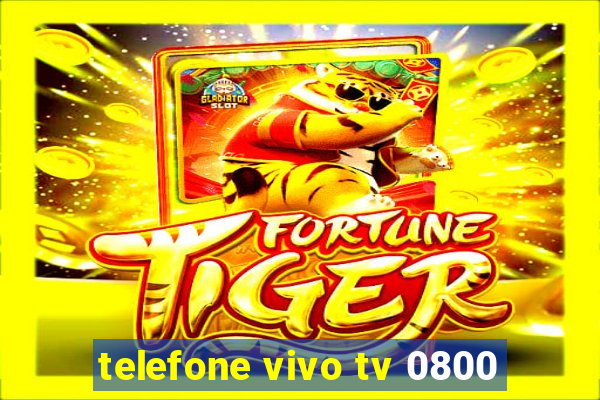 telefone vivo tv 0800